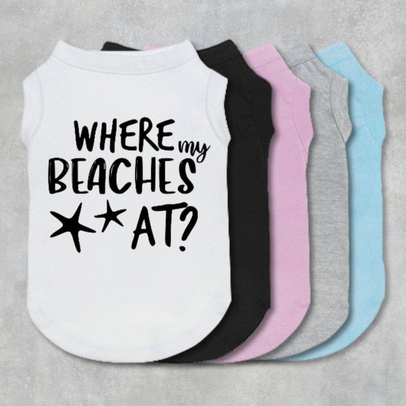 Where My Beaches At Dog Shirt - Gray