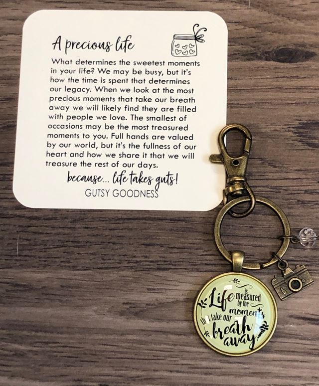 Life Is Measured By The Moments Keychain